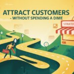 attract customers without spending a dime
